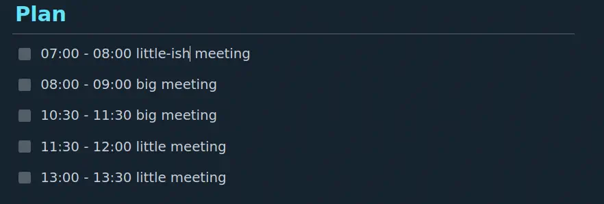 schedule describing meetings that start 7am my time