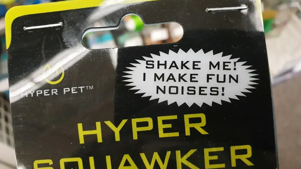 Hyper Squawker dog toy that says &ldquo;Shake me! I make fun noises!&rdquo;