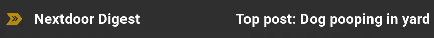 Nextdoor email digest with subject line: &ldquo;Top post: dog pooping in yard&rdquo;