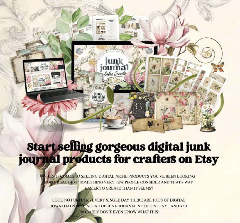 &ldquo;start selling gorgeous digital junk journal products for creatives on Etsy&rdquo; in a bold stylized serif font