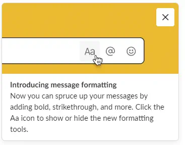 Slack popup informing me that I can format messages through their UI.
