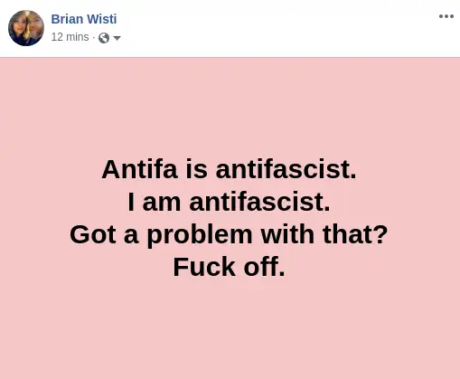 Large text post: &ldquo;Antifa is antifascist. I am antifascist. Got a problem with that? Fuck off.&rdquo;