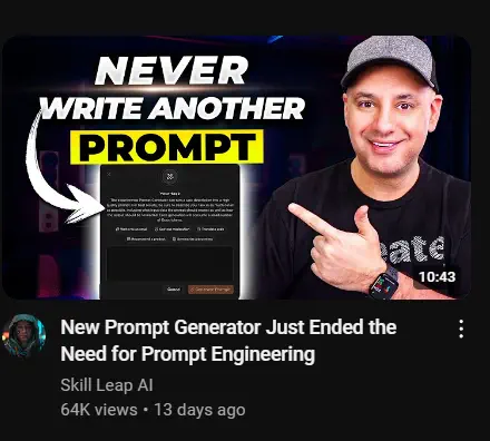 YouTube video recommendation; title is “New Prompt Generator Just Ended the Need for Prompt Engineering”; the thumbnail caption reads “Never write another prompt”