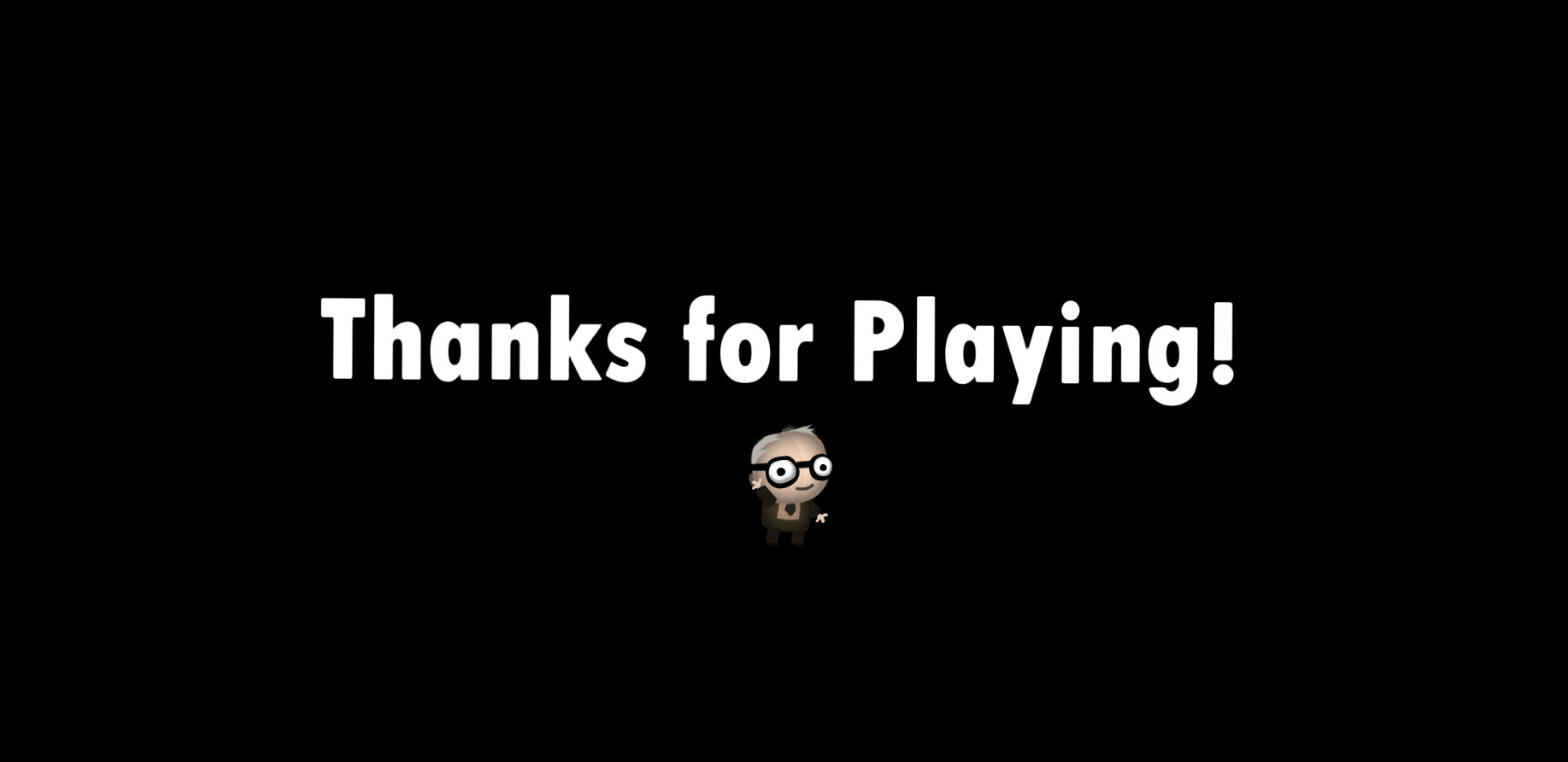 “Thanks for Playing” screen from end credits of game