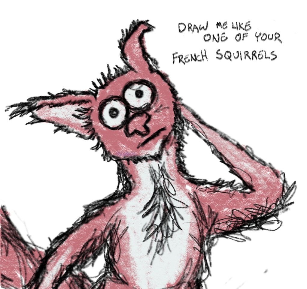Cartoony orange and white furry critter posing with text ‘draw me like one of your french squirrels’