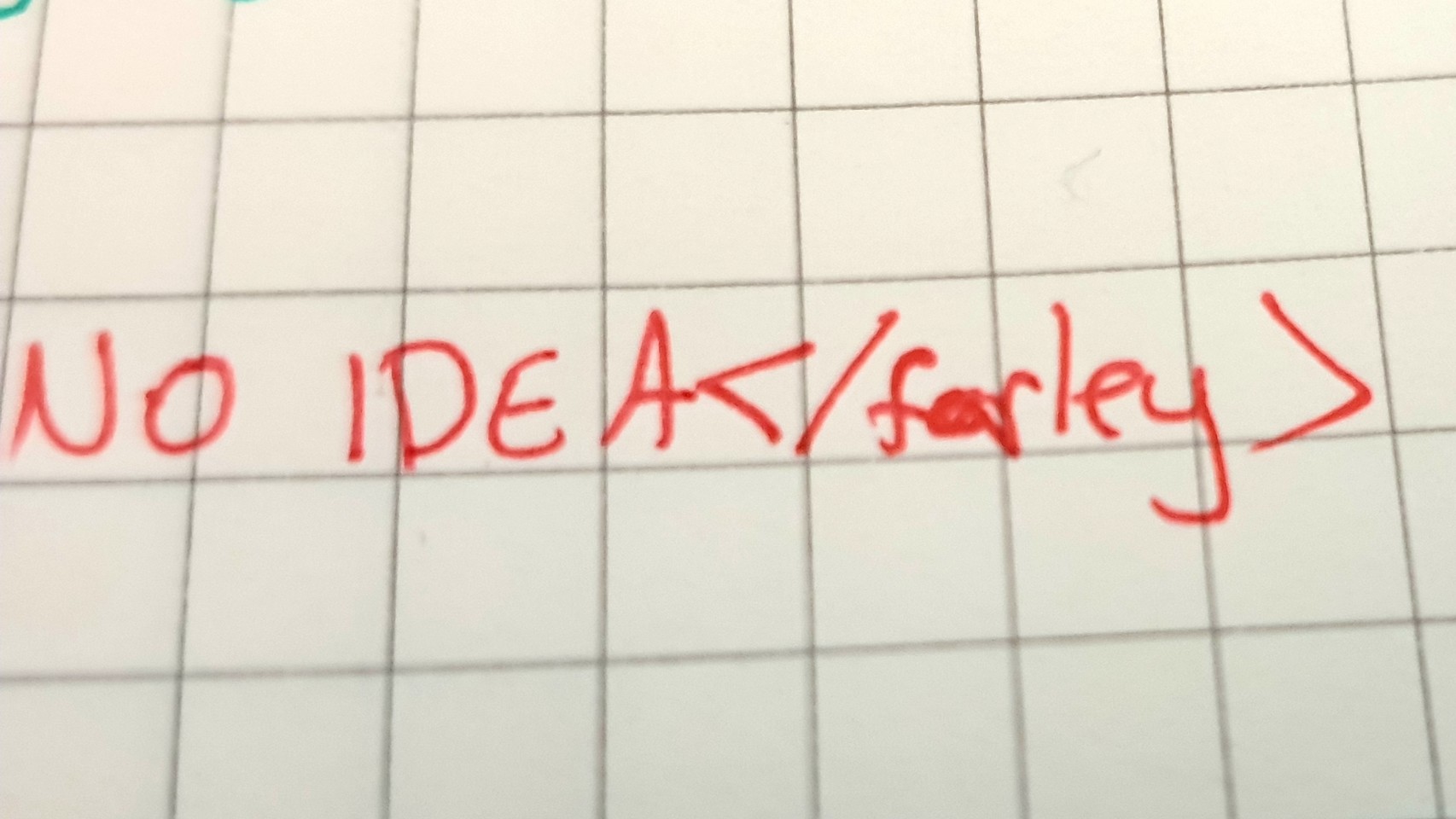 Handwritten text reads “NO IDEA”