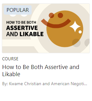 Card link for popular course: “How to Be Both Assertive and Likable”